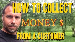 How to Collect Money From a Customer [upl. by Idzik]