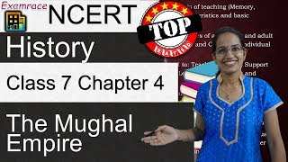 NCERT Class 7 History Chapter 4 The Mughal Empire Examrace  Dr Manishika Jain  English  CBSE [upl. by Eidualc]