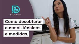 COMO DESOBTURAR O CANAL TÉCNICA E MEDIDAS [upl. by Nommad]