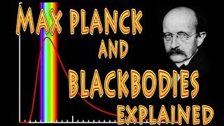 Black Bodies and Planck Explained [upl. by Trebreh]