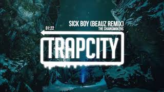 The Chainsmokers  Sick Boy BEAUZ Remix [upl. by Friedlander189]