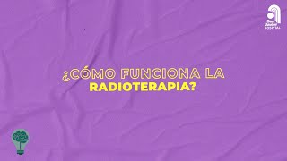 ¿Cómo funciona la radioterapia para combatir el cáncer [upl. by Etnomed680]