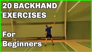 Badminton  20 Backhand Exercises for beginners [upl. by Ellocin296]