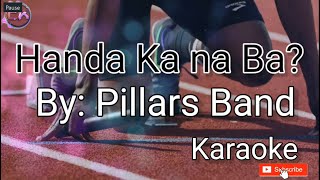 Handa Kana Ba By Pillars Band Karaoke [upl. by Ellimak]