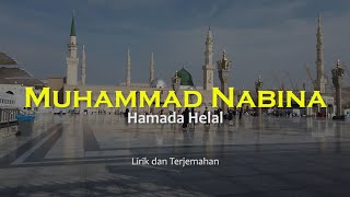 Muhammad Nabina  Hamada Helal  Lirik dan Terjemahan Indonesia Sholawat Nabi [upl. by Alegre389]