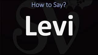 How to Pronounce Levi CORRECTLY [upl. by Aihsik]