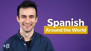 Spanish Dialects Around The World How Spanish Varies From Country To Country [upl. by Eellek484]