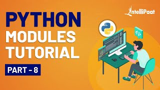 Python Modules  Python Modules Tutorial  What Are Python Modules  Intellipaat [upl. by Slerahc265]