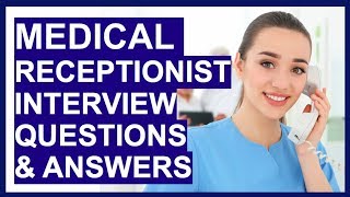 MEDICAL RECEPTIONIST Interview Questions Answers amp TIPS [upl. by Scrogan705]