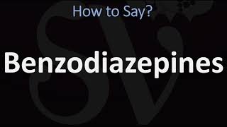 How to Pronounce Benzodiazepines CORRECTLY [upl. by Yralam]