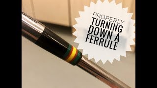 How To Properly Turn Down Iron Ferrules [upl. by Eilrebmik]