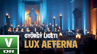 Lux Aeterna  Danish National Vocal Ensemble Live [upl. by Zebulon]