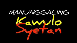 MANUNGGALING KAWULO SYETAN [upl. by Josephson]