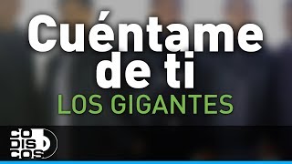 Cuéntame De Ti Los Gigantes Del Vallenato  Audio [upl. by Elyad743]