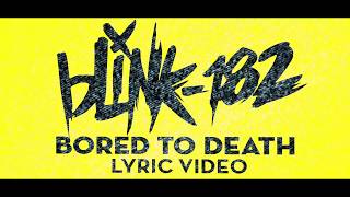 Bored To Death  blink182 LYRIC VIDEO [upl. by Rentschler]