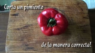 Como cortar un pimiento facil y sin desperdicios [upl. by Goddart]