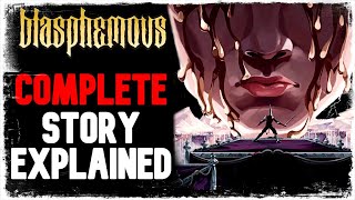 Blasphemous Lore COMPLETE Story Explained [upl. by Patrick]