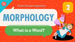 Morphology Crash Course Linguistics 2 [upl. by Riabuz]