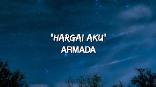 HARGAI AKU  ARMADA LYRIC [upl. by Bywoods]