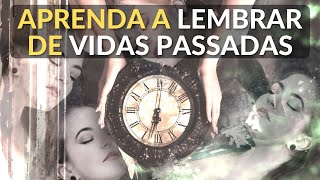 Como Se Lembrar da sua Vida Passada SEM REGRESSÃO  TÉCNICA SIMPLES [upl. by Laleb]