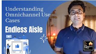 Understanding Omnichannel Commerce  Endless Aisle  Ecommerce Strategy 5 [upl. by Sauder426]