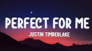 Justin Timberlake – Perfect For Me Lyrics [upl. by Bentley]