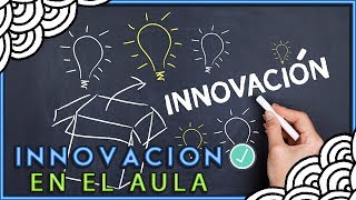 ¿CÓMO SER INNOVADOR EN EL AULA [upl. by Grissel962]