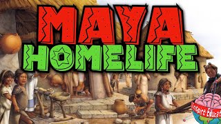 Maya Family Life [upl. by Margy791]