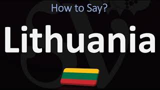 How to Pronounce Lithuania CORRECTLY [upl. by Dlareme]