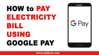 How to Pay Electricity Bill Using Google Pay App [upl. by Eejan775]