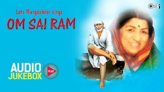 Om Sai Ram Audio Jukebox  Superhit Sai Baba Songs by Lata Mangeshkar [upl. by Onek109]