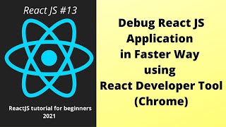 Debug React App using React Developer Tool Chrome Part 13 [upl. by Bissell]