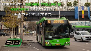 Troleibuzele Solaris Trollino 12 Medcom IV din București  Linia 73  liniile 72 amp 76 [upl. by Zevahc821]