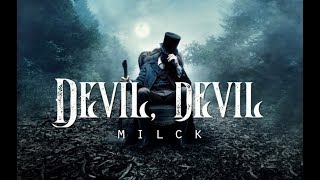 Devil Devil  MILCK LYRICS [upl. by Epifano]