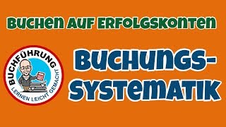 Buchführung  Buchungssystematik bei Erfolgskonten [upl. by Jae438]