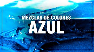 COMO HACER EL COLOR AZUL 🔵Azul oscuro Azul Añil Azul Cielo Azul Marino [upl. by Amej]