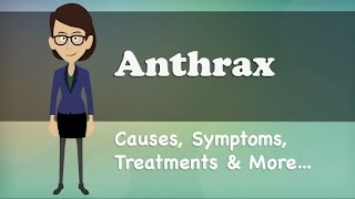 Anthrax  Causes Symptoms Treatments amp More… [upl. by Tomasina825]