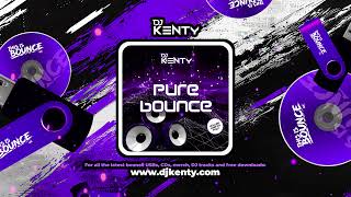 DJ Kenty  Pure Bounce Volume 24 BOUNCE  DONK  FULL MIX [upl. by Lauzon]