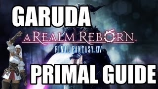 Final Fantasy XIV A Realm Reborn  Primal Battle 3 GARUDA GUIDE Normal Mode [upl. by Ellehcal985]