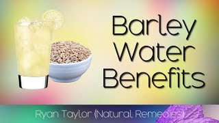 Barley Water Benefits Kidney Health [upl. by Elocaj787]