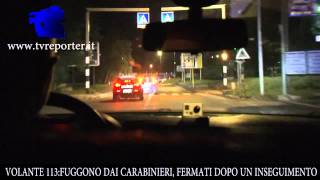 VOLANTE 113 INSEGUIMENTO FUGGONO DAI CARABINIERI FERMATI DOPO POCHI KM [upl. by Etteniotna]