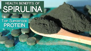 Health Benefits of Spirulina Top Superfood Protein and Multivitamin [upl. by Loring646]