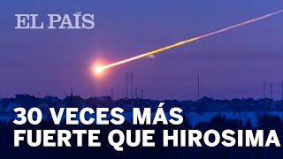 El METEORITO de CHELIABISNK 30 veces más energía que la bomba de HIROSIMA [upl. by Sup846]