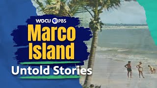 Marco Island Florida Island in the Sun  Untold Stories [upl. by Darsie327]