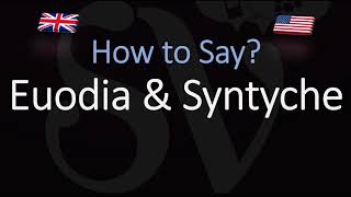 How to pronounce Euodia amp Syntyche CORRECTLY [upl. by Neelhsa]