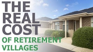 The Real Cost of Retirement Villages [upl. by Janela]