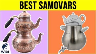 10 Best Samovars 2019 [upl. by Yasmar]