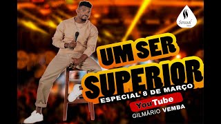 Um ser superiorEspecial 8 de Março [upl. by Rubio]