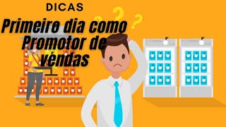 Primeiro Dia como Promotor de vendas Dicas [upl. by Aubrie]