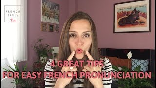 4 Great Tips for Easy French Pronunciation [upl. by Enilav954]